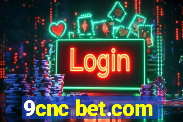 9cnc bet.com